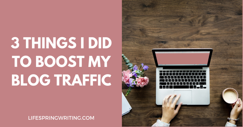 3 Things I Did to Boost My Blog Traffic. These ideas can work for podcasts, too!